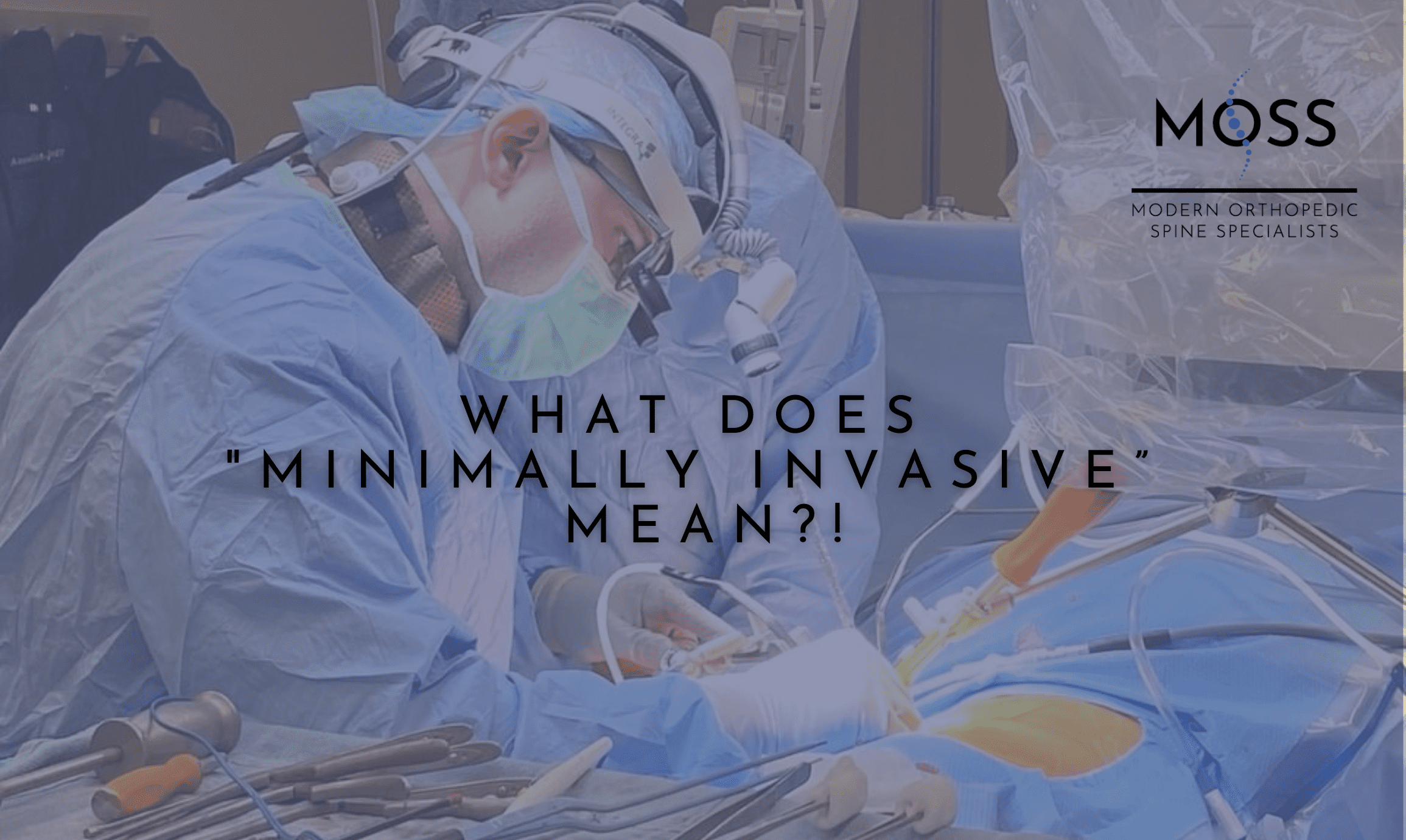 what-does-minimally-invasive-mean-modern-orthopedic-spine-specialists